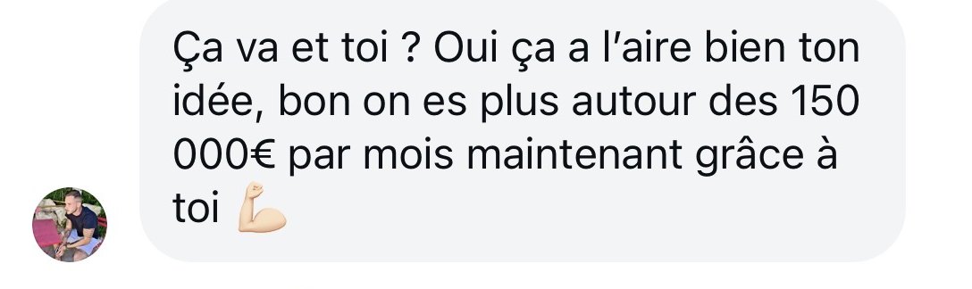 SMS de Benjamin : on est plus autour des 150 000 € par mois maintenant grâce à toi